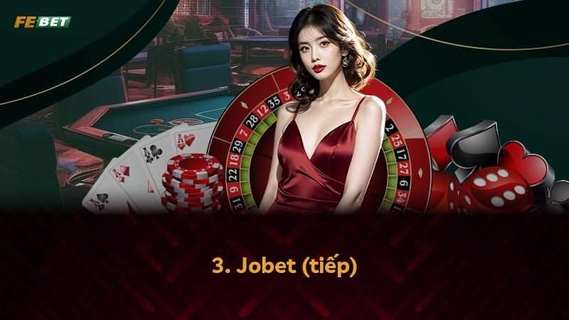 3. Jobet (tiếp)