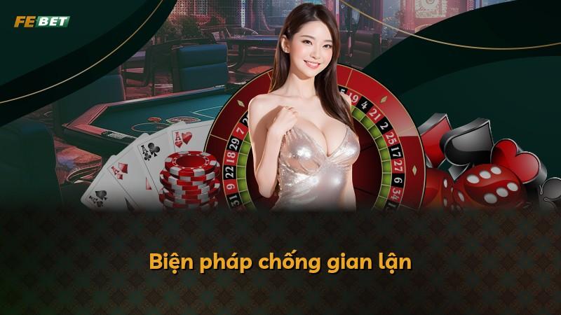 Biện pháp chống gian lận