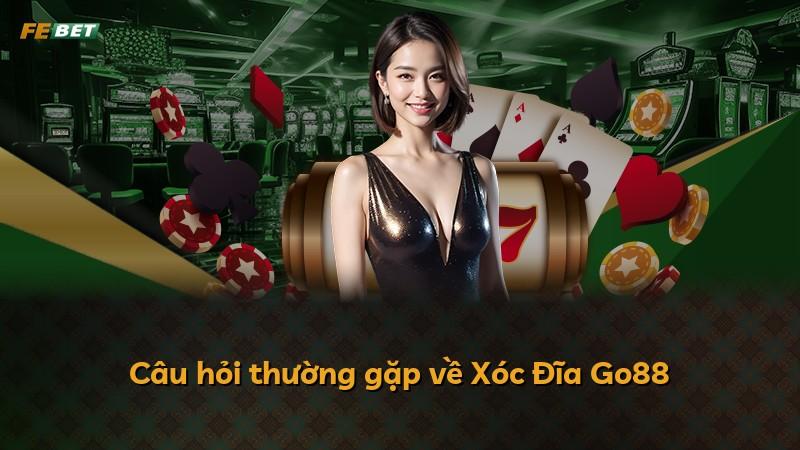 Câu hỏi thường gặp về Xóc Đĩa Go88