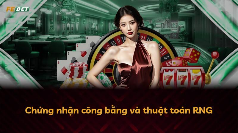 Chứng nhận công bằng và thuật toán RNG
