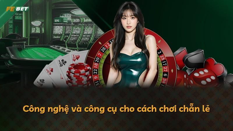 Công nghệ và công cụ cho cách chơi chẵn lẻ