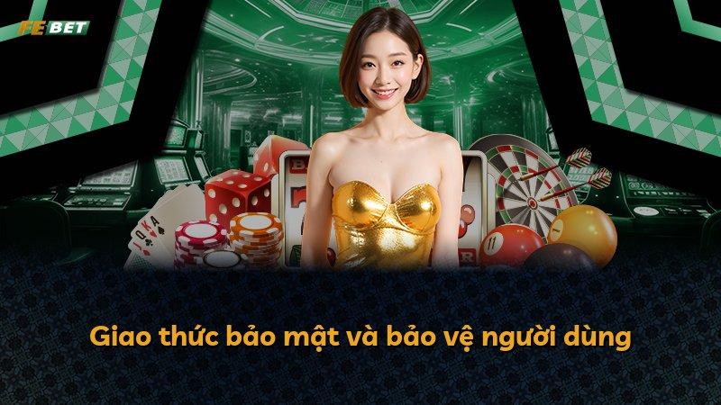 Giao thức bảo mật và bảo vệ người dùng