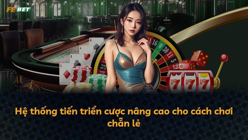 Hệ thống tiến triển cược nâng cao cho cách chơi chẵn lẻ