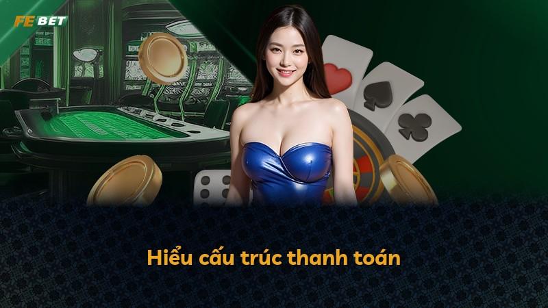 Hiểu cấu trúc thanh toán