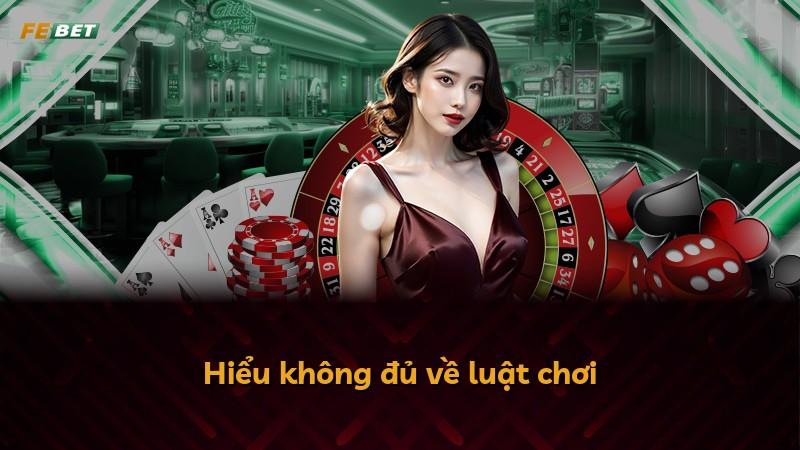 Hiểu không đủ về luật chơi