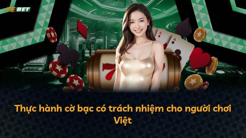 Thực hành cờ bạc có trách nhiệm cho người chơi Việt