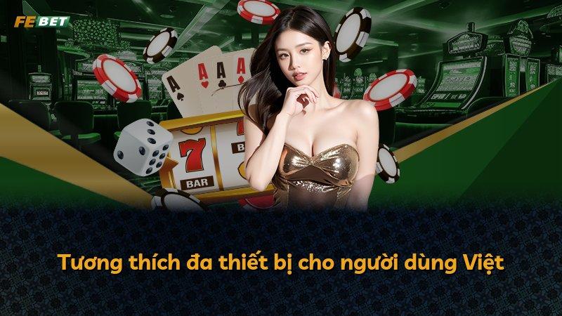 Tương thích đa thiết bị cho người dùng Việt