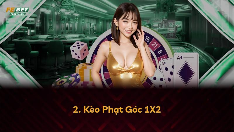 2. Kèo Phạt Góc 1X2