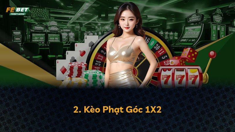 2. Kèo Phạt Góc 1X2