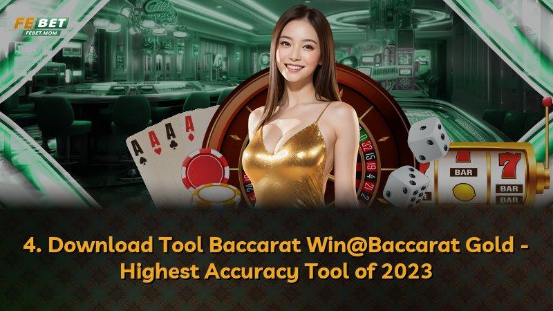 4. Download Tool Baccarat Win@Baccarat Gold - Highest Accuracy Tool of 2023
