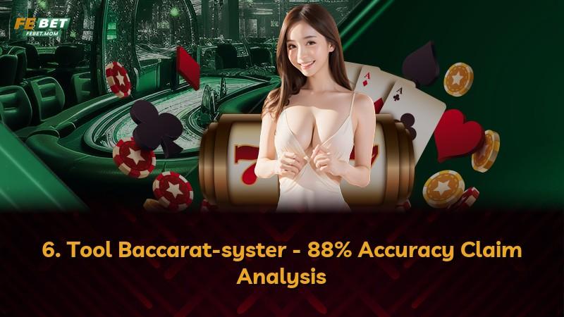 6. Tool Baccarat-syster - 88% Accuracy Claim Analysis