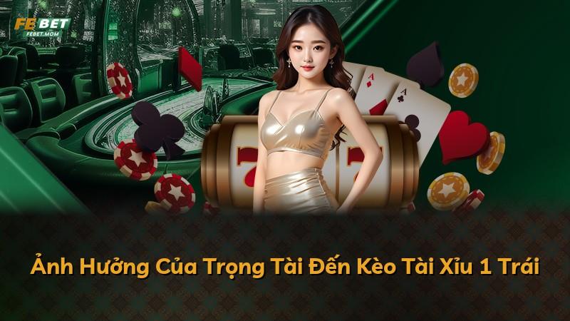 Ảnh Hưởng Của Trọng Tài Đến Kèo Tài Xỉu 1 Trái