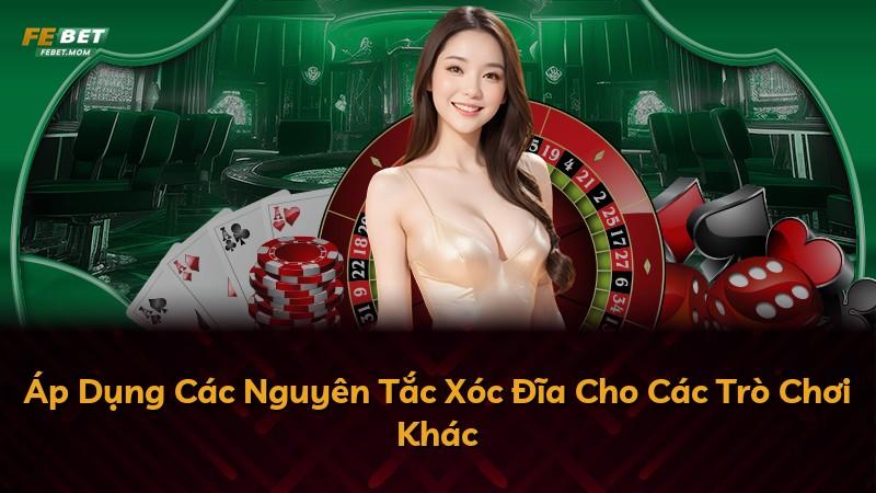 Áp Dụng Các Nguyên Tắc Xóc Đĩa Cho Các Trò Chơi Khác