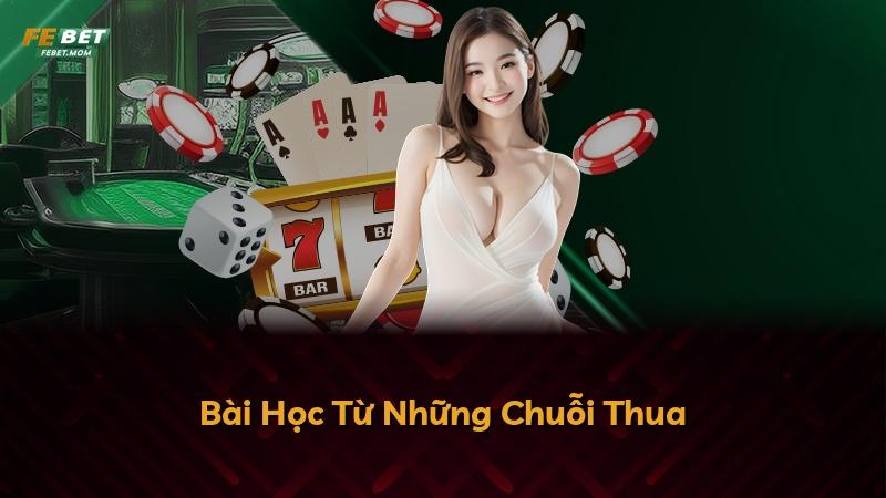 Bài Học Từ Những Chuỗi Thua