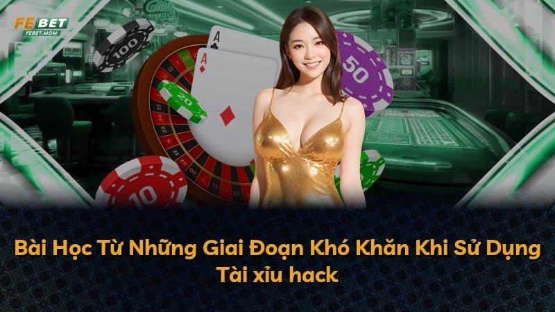 Bài Học Từ Những Giai Đoạn Khó Khăn Khi Sử Dụng Tài xỉu hack