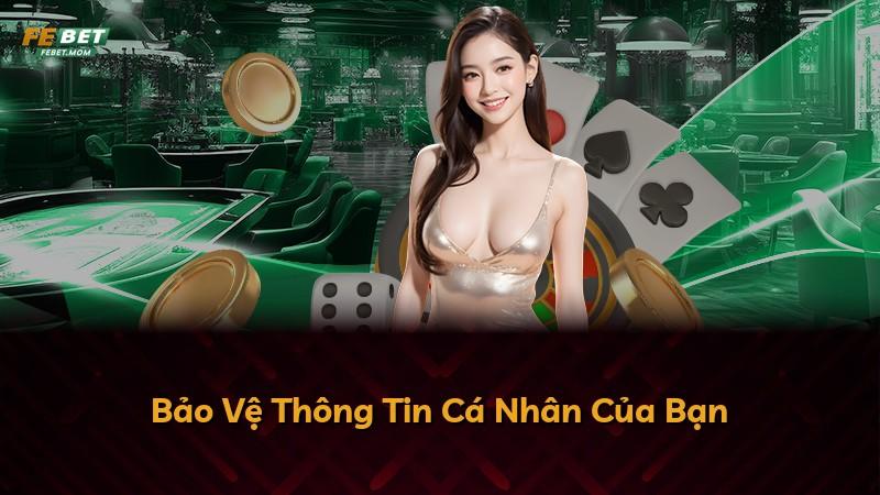Bảo Vệ Thông Tin Cá Nhân Của Bạn