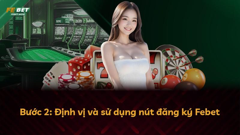 Bước 2: Định vị và sử dụng nút đăng ký Febet