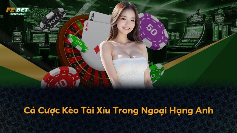 Cá Cược Kèo Tài Xỉu Trong Ngoại Hạng Anh