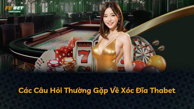 Các Câu Hỏi Thường Gặp Về Xóc Đĩa Thabet