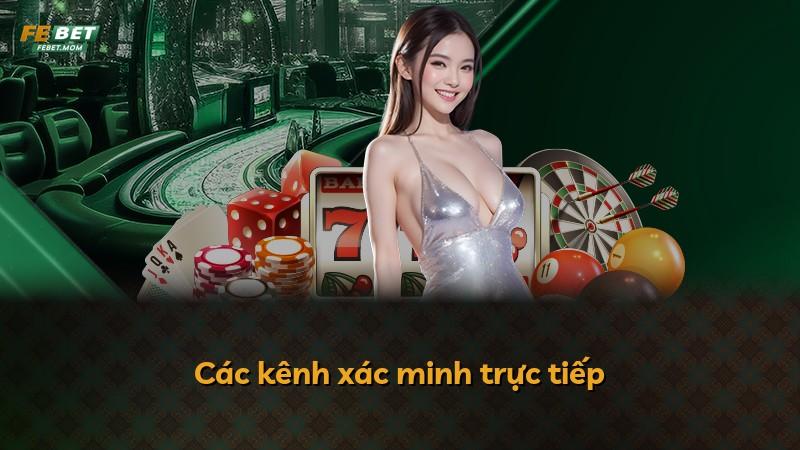 Các kênh xác minh trực tiếp