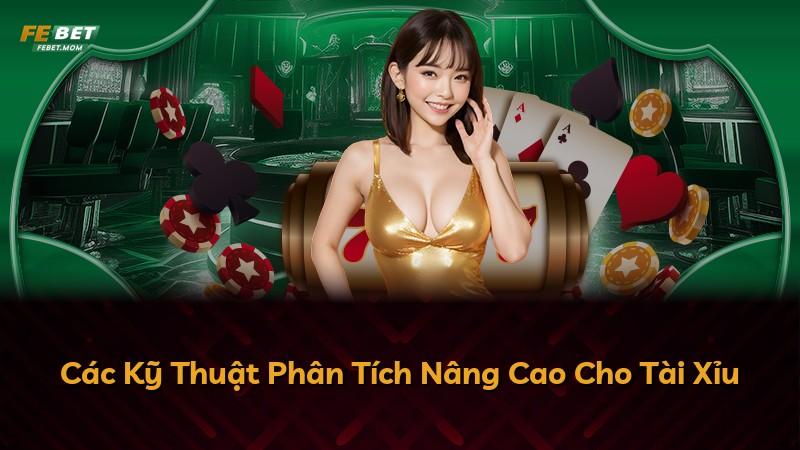 Các Kỹ Thuật Phân Tích Nâng Cao Cho Tài Xỉu
