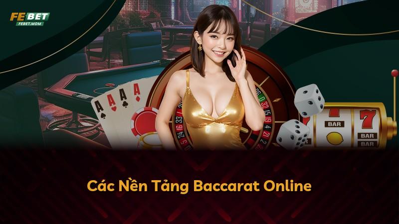 Các Nền Tảng Baccarat Online