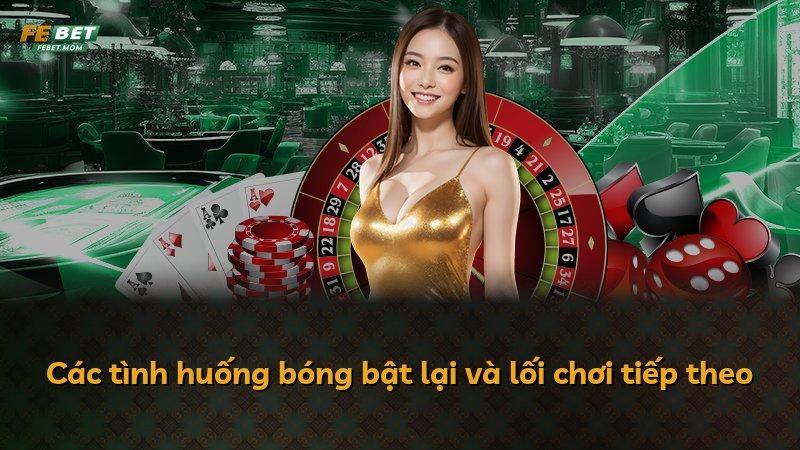 Các tình huống bóng bật lại và lối chơi tiếp theo