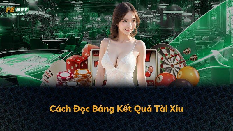 Cách Đọc Bảng Kết Quả Tài Xỉu