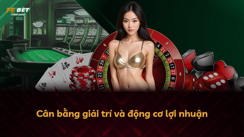 Cân bằng giải trí và động cơ lợi nhuận