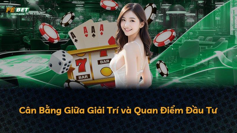Cân Bằng Giữa Giải Trí và Quan Điểm Đầu Tư