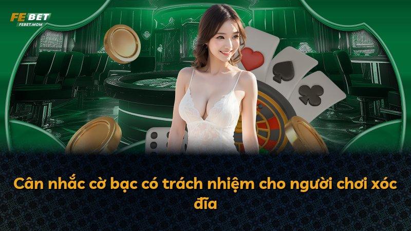 Cân nhắc cờ bạc có trách nhiệm cho người chơi xóc đĩa
