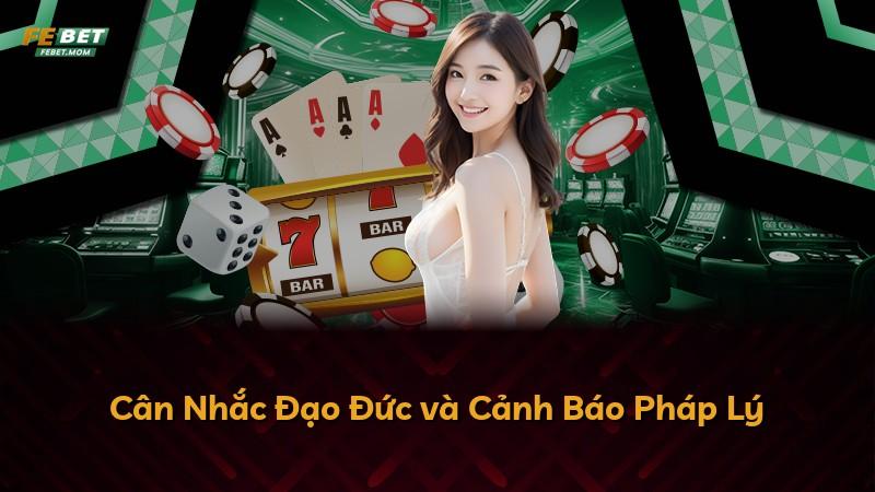 Cân Nhắc Đạo Đức và Cảnh Báo Pháp Lý