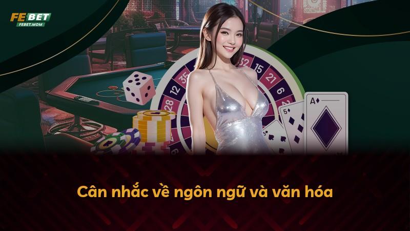 Cân nhắc về ngôn ngữ và văn hóa