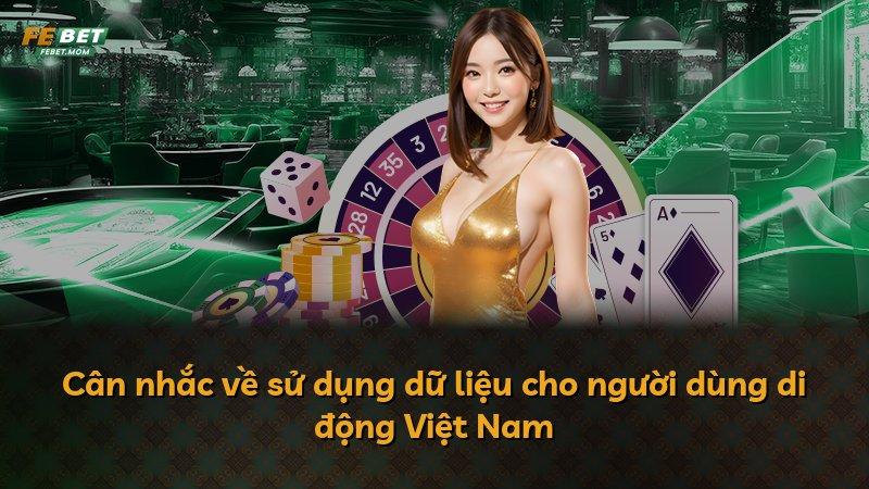 Cân nhắc về sử dụng dữ liệu cho người dùng di động Việt Nam