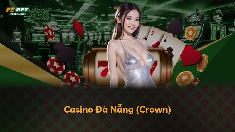 Casino Đà Nẵng (Crown)