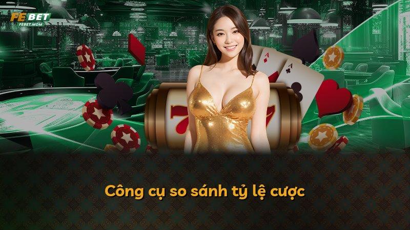 Công cụ so sánh tỷ lệ cược