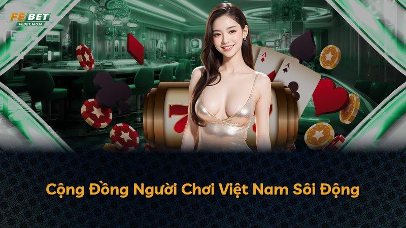 Cộng Đồng Người Chơi Việt Nam Sôi Động