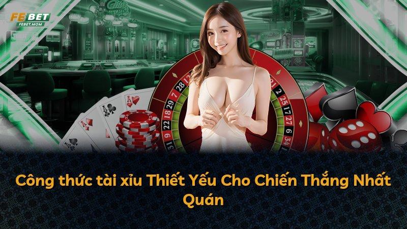 Công thức tài xỉu Thiết Yếu Cho Chiến Thắng Nhất Quán