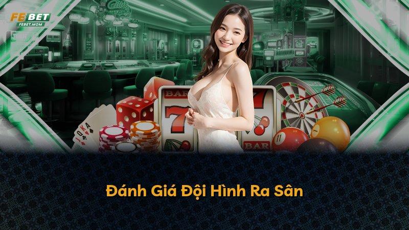 Đánh Giá Đội Hình Ra Sân