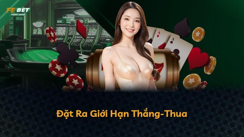 Đặt Ra Giới Hạn Thắng-Thua