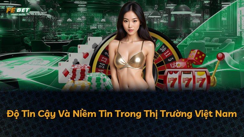 Độ Tin Cậy Và Niềm Tin Trong Thị Trường Việt Nam