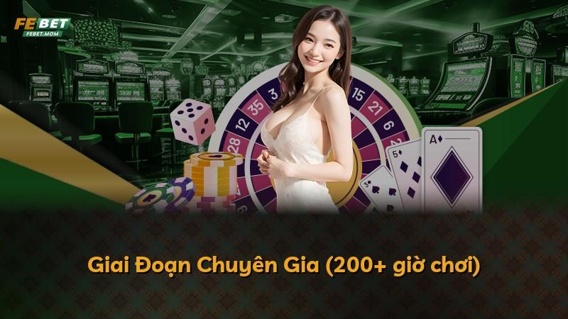 Giai Đoạn Chuyên Gia (200+ giờ chơi)