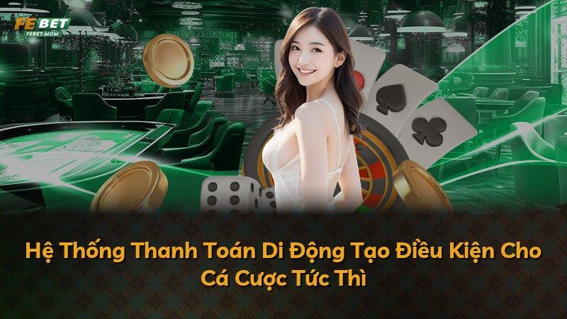 Hệ Thống Thanh Toán Di Động Tạo Điều Kiện Cho Cá Cược Tức Thì