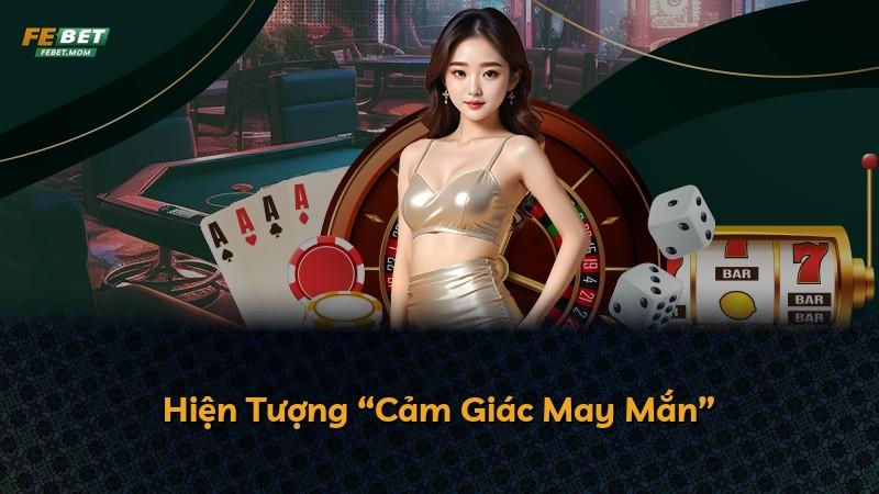 Hiện Tượng “Cảm Giác May Mắn”