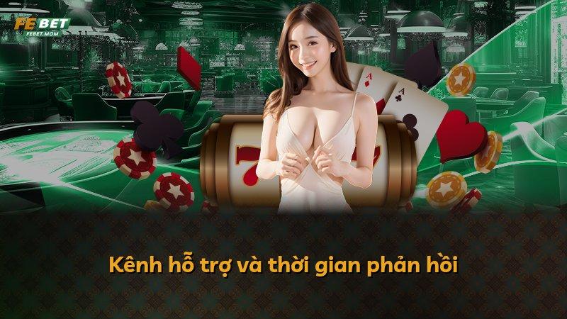 Kênh hỗ trợ và thời gian phản hồi
