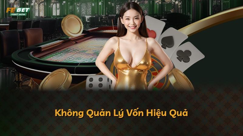 Không Quản Lý Vốn Hiệu Quả