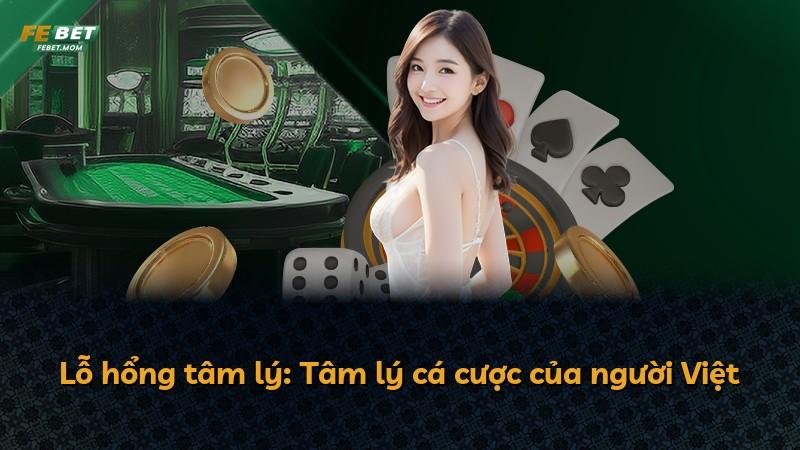 Lỗ hổng tâm lý: Tâm lý cá cược của người Việt