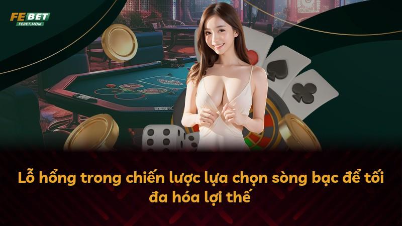 Lỗ hổng trong chiến lược lựa chọn sòng bạc để tối đa hóa lợi thế