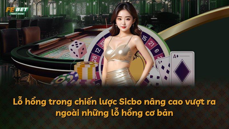 Lỗ hổng trong chiến lược Sicbo nâng cao vượt ra ngoài những lỗ hổng cơ bản