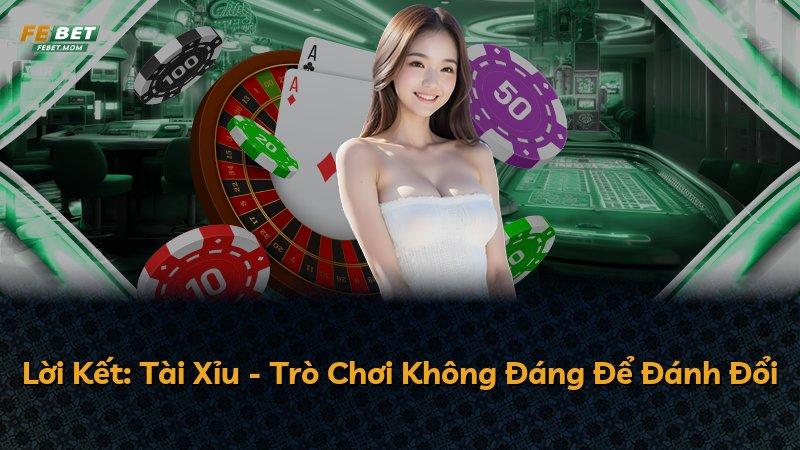 Lời Kết: Tài Xỉu - Trò Chơi Không Đáng Để Đánh Đổi